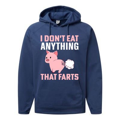 Pig I Don't Eat Anything That Farts Vegetarian Meaningful Gift Performance Fleece Hoodie