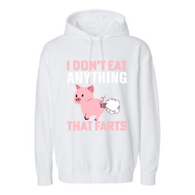 Pig I Don't Eat Anything That Farts Vegetarian Meaningful Gift Garment-Dyed Fleece Hoodie