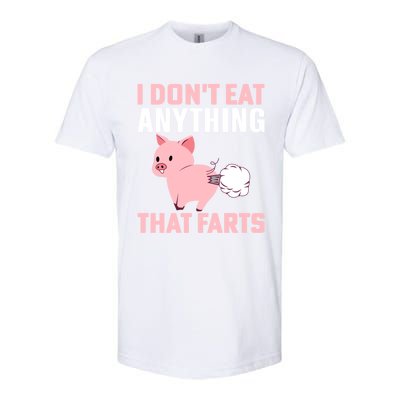 Pig I Don't Eat Anything That Farts Vegetarian Meaningful Gift Softstyle® CVC T-Shirt