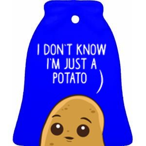 Potatoes I Dont Know Im Just A Potato Gift Ceramic Bell Ornament