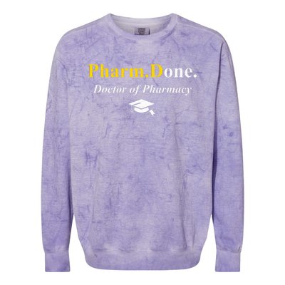 Pharm.Done. IM Done Doctor Of Pharmacy Pharmd Graduation Colorblast Crewneck Sweatshirt