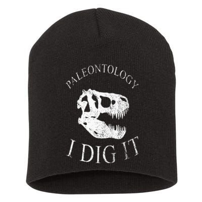 Paleontology I Dig It TRex Skull Dinosaur Fossil Funny Short Acrylic Beanie