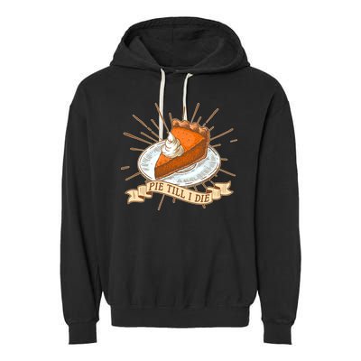 Pie Till I Die Garment-Dyed Fleece Hoodie