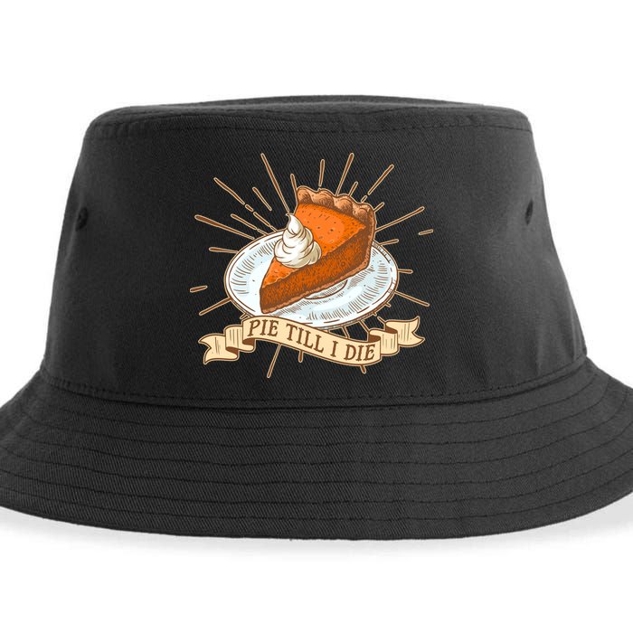 Pie Till I Die Sustainable Bucket Hat
