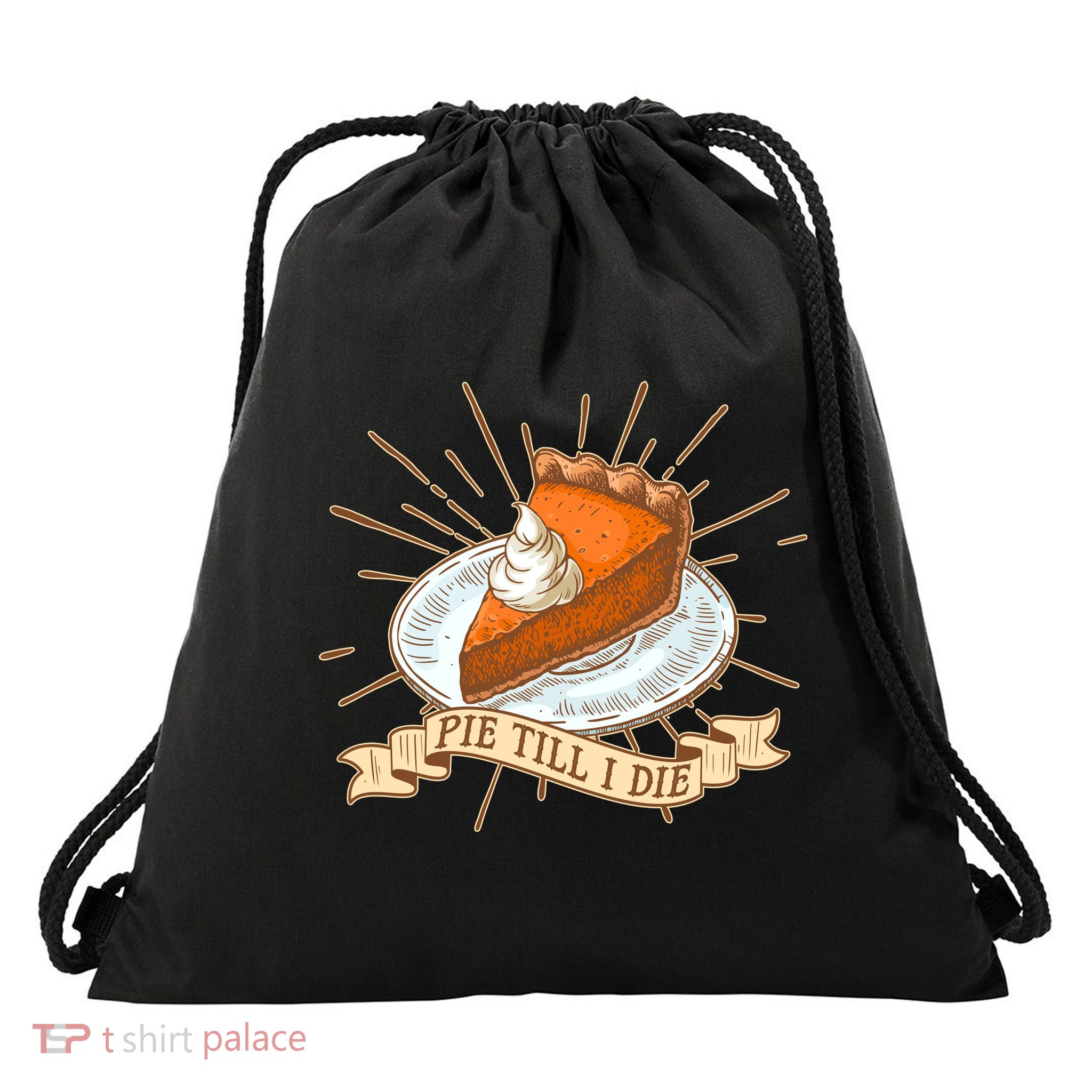 Pie Till I Die Drawstring Bag