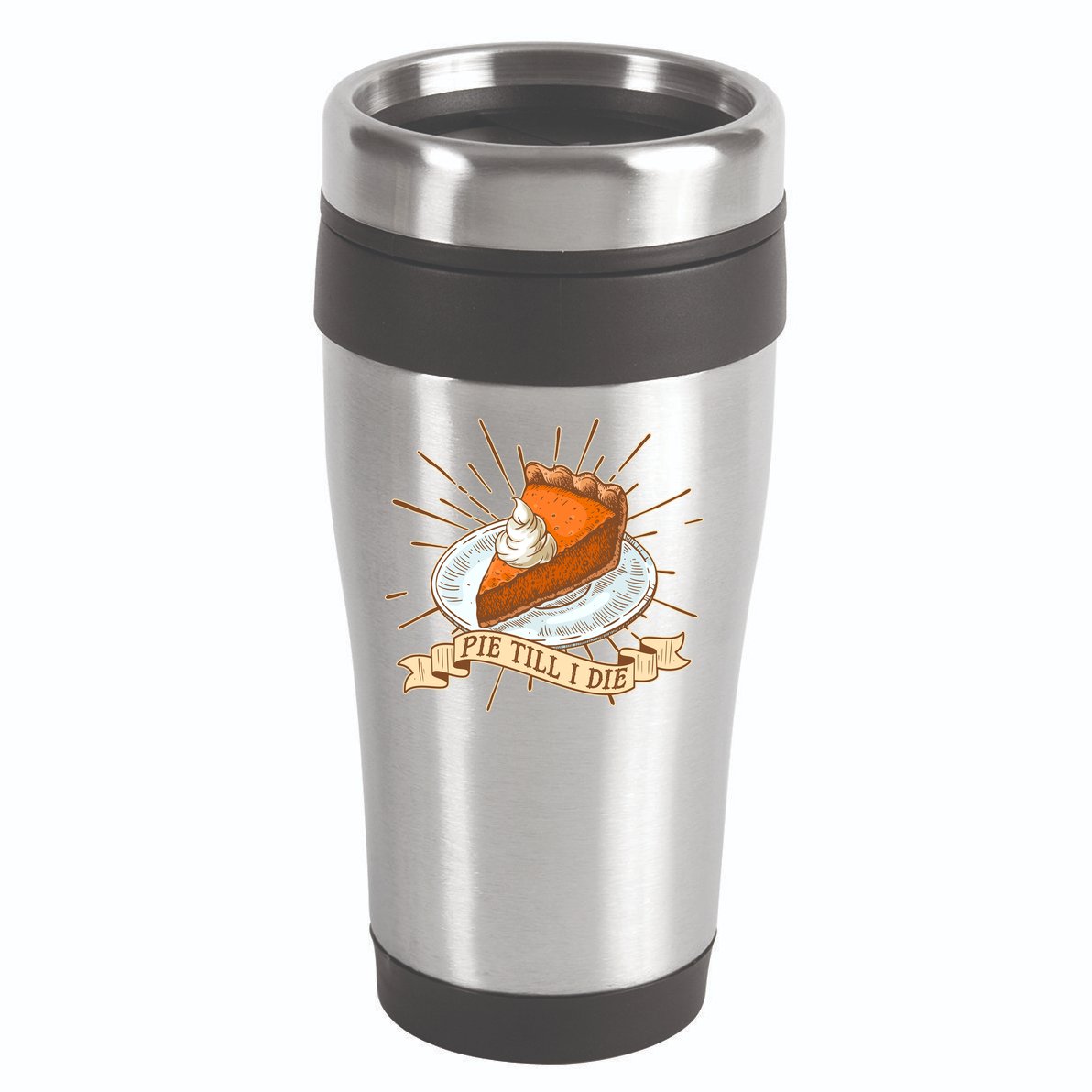 Pie Till I Die 16oz Travel Tumbler