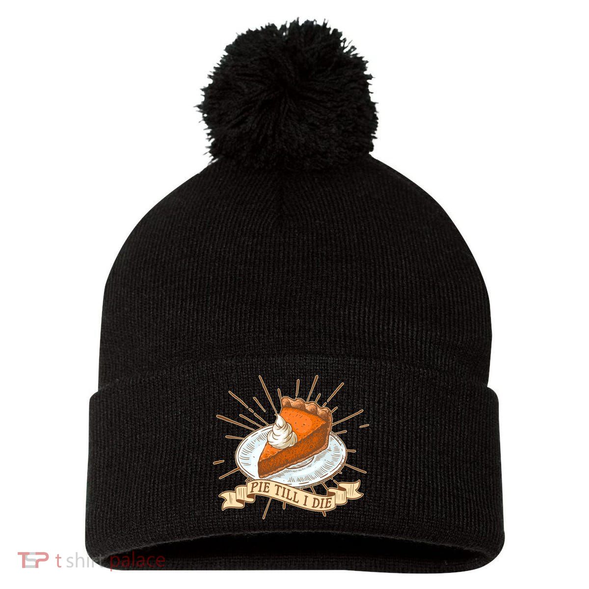 Pie Till I Die Pom Pom 12in Knit Beanie