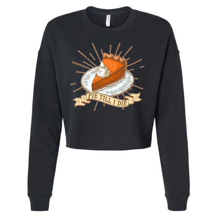 Pie Till I Die Cropped Pullover Crew