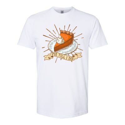 Pie Till I Die Softstyle® CVC T-Shirt