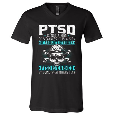 PTSD Is Earned By Doing What Others Fear Stress Disorder V-Neck T-Shirt