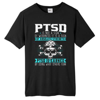 PTSD Is Earned By Doing What Others Fear Stress Disorder Tall Fusion ChromaSoft Performance T-Shirt