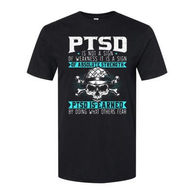 PTSD Is Earned By Doing What Others Fear Stress Disorder Softstyle® CVC T-Shirt