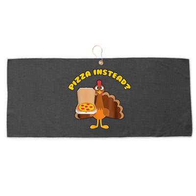 Pizza Instead Funny Thanksgiving Pizza Large Microfiber Waffle Golf Towel