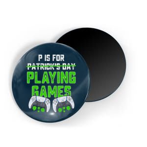 P Is For Playing Games St Patricks Day Funny Gamer Magnet