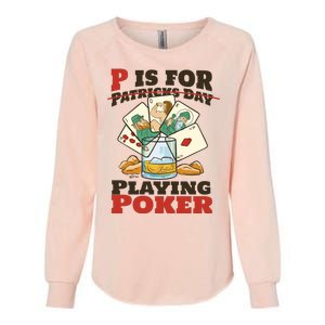 P Is For Poker St Patrick's Day Womens California Wash Sweatshirt