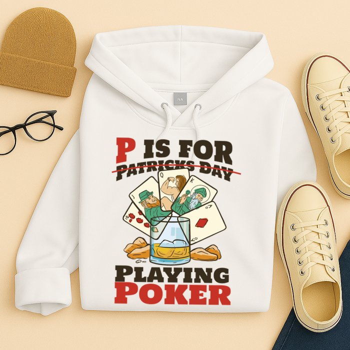 P Is For Poker St Patrick's Day Hoodie