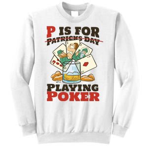 P Is For Poker St Patrick's Day Sweatshirt