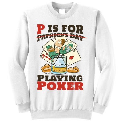 P Is For Poker St Patrick's Day Sweatshirt