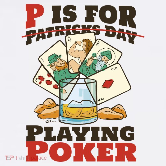 P Is For Poker St Patrick's Day T-Shirt