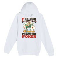P Is For Poker St Patrick's Day Premium Pullover Hoodie