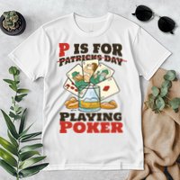P Is For Poker St Patrick's Day Premium T-Shirt