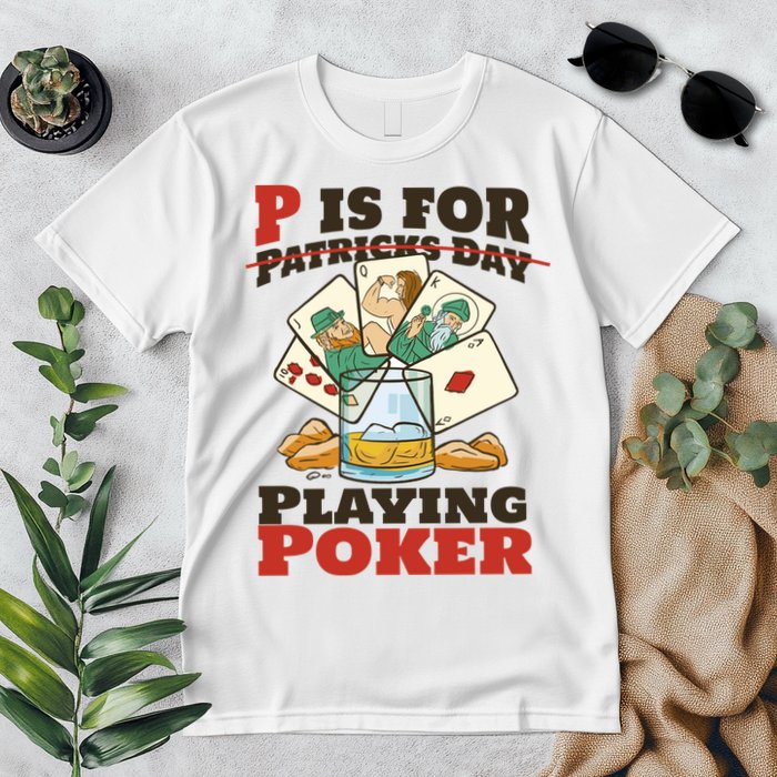 P Is For Poker St Patrick's Day Premium T-Shirt