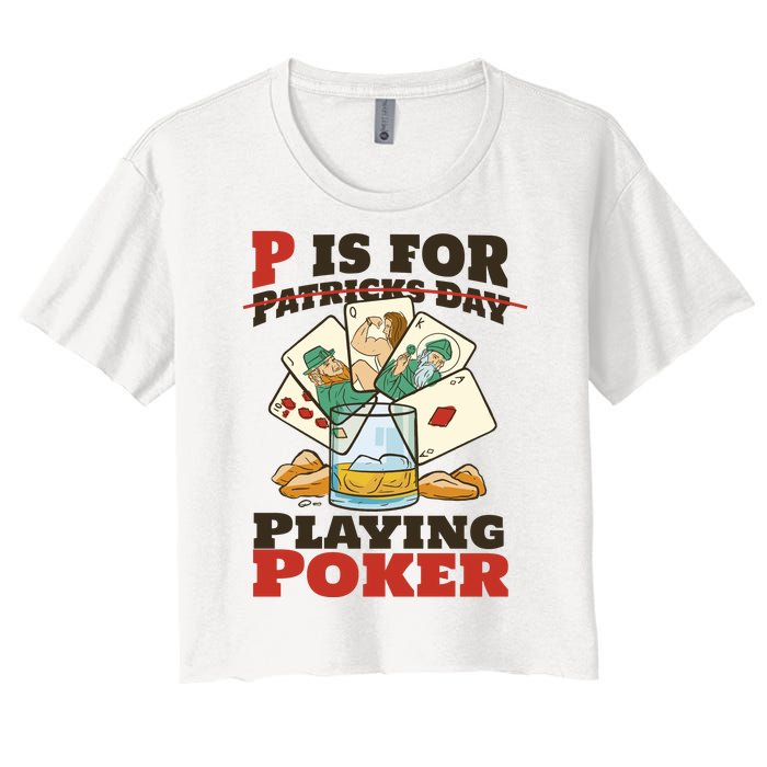 P Is For Poker St Patrick's Day Women's Crop Top Tee