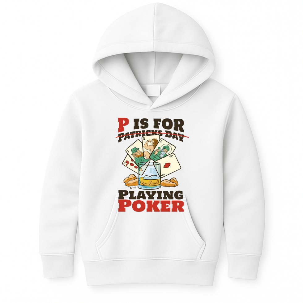 P Is For Poker St Patrick's Day Kids Hoodie