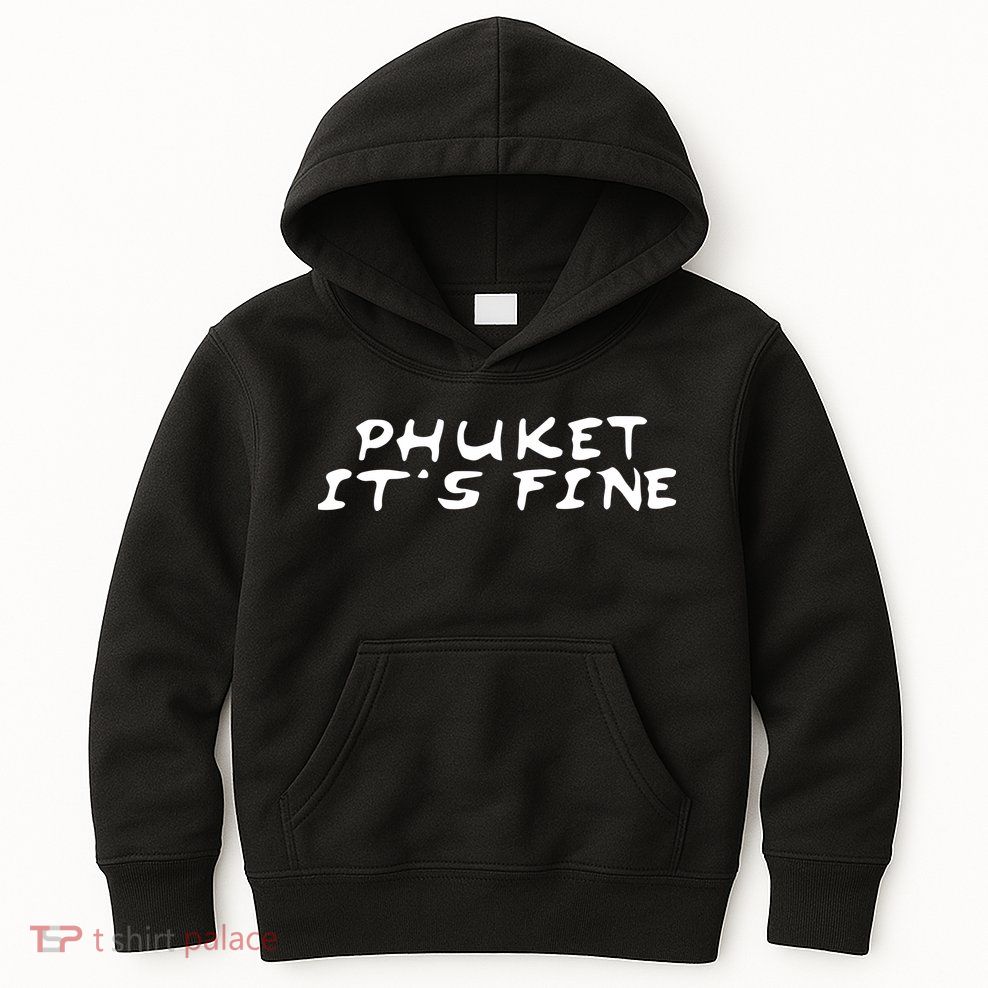 Phuket Its Fine Kids Hoodie