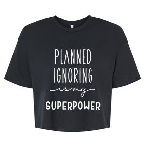 Planned Ignoring Funny Aba Bcba Behavior Analyst Therapist Bella+Canvas Jersey Crop Tee