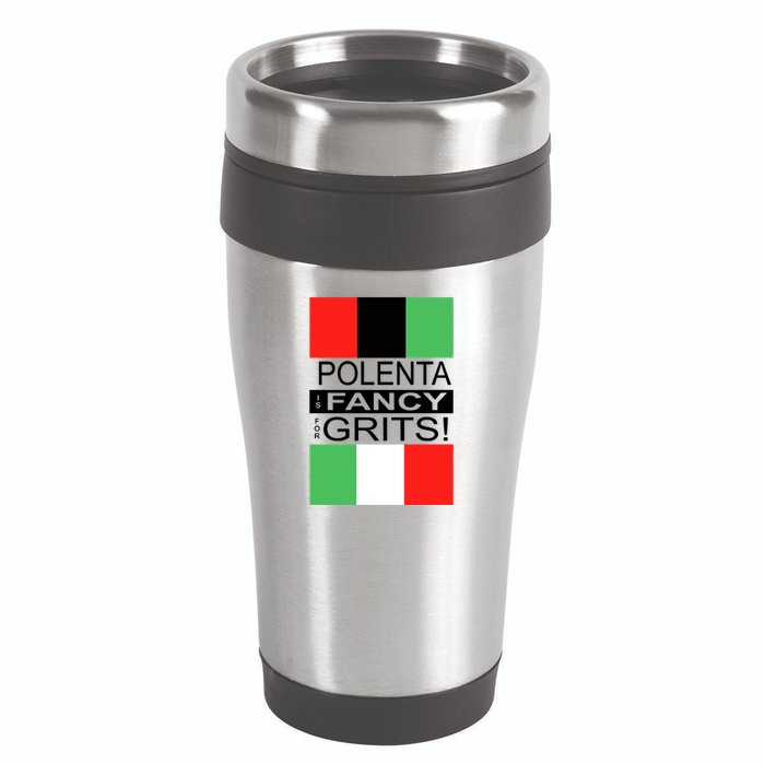 Polenta Is Fancy For Grits 16oz Travel Tumbler