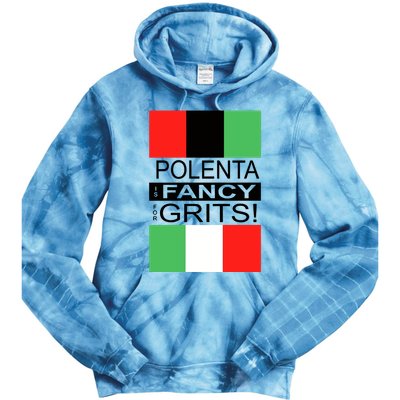 Polenta Is Fancy For Grits Tie Dye Hoodie