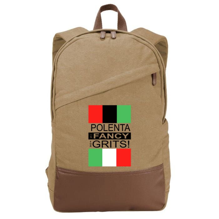 Polenta Is Fancy For Grits Cotton Canvas Backpack