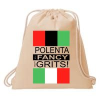 Polenta Is Fancy For Grits Drawstring Bag