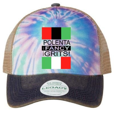 Polenta Is Fancy For Grits Legacy Tie Dye Trucker Hat
