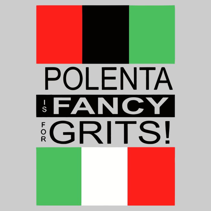 Polenta Is Fancy For Grits Tie-Dye T-Shirt