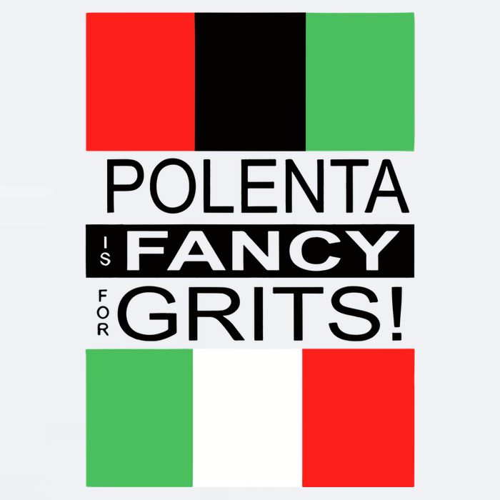 Polenta Is Fancy For Grits Sueded Cloud Jersey T-Shirt