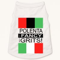 Polenta Is Fancy For Grits Doggie Tank