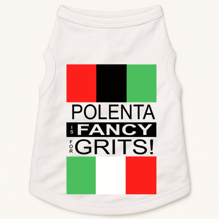 Polenta Is Fancy For Grits Doggie Tank