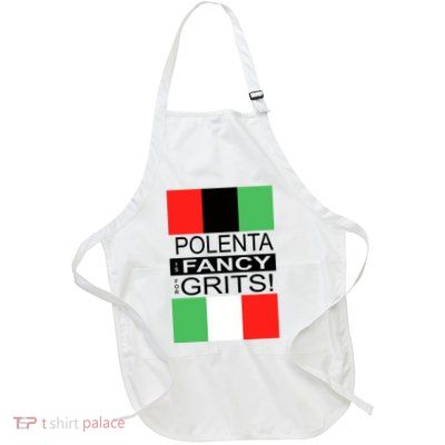 Polenta Is Fancy For Grits Apron