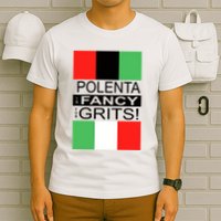 Polenta Is Fancy For Grits T-Shirt