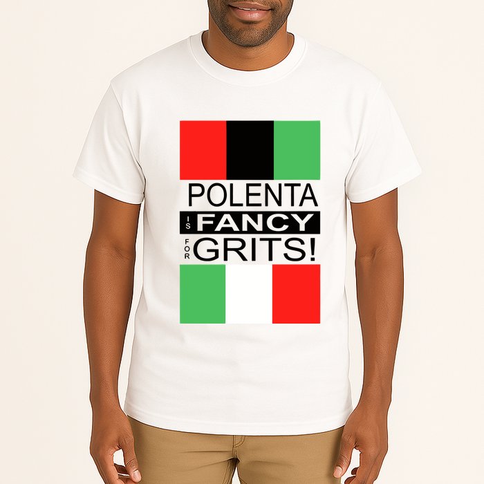 Polenta Is Fancy For Grits Tall T-Shirt