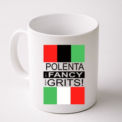 Polenta Is Fancy For Grits Mug