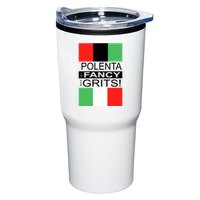 Polenta Is Fancy For Grits Tumbler