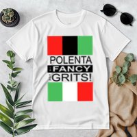 Polenta Is Fancy For Grits Premium T-Shirt