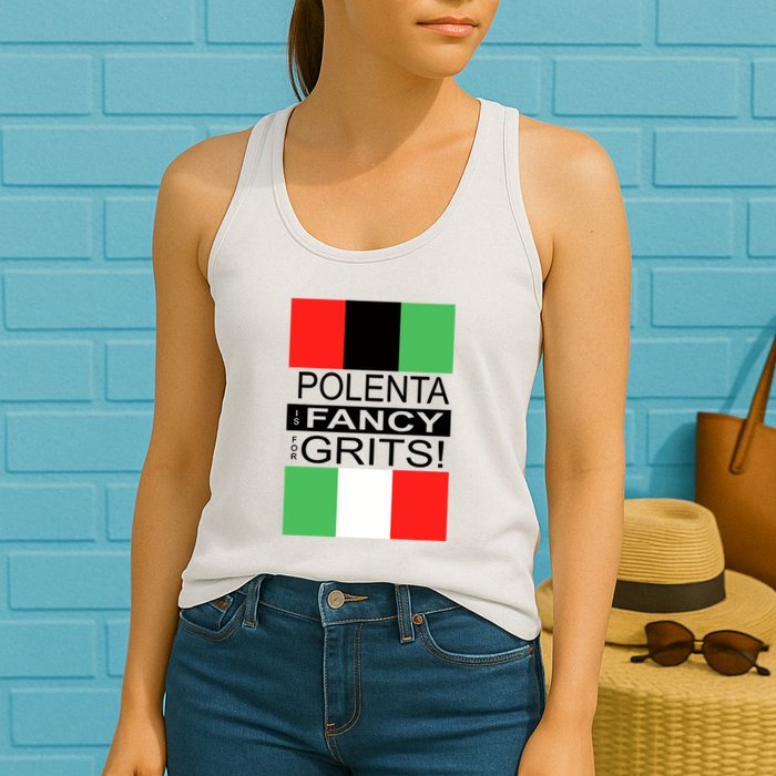 Polenta Is Fancy For Grits Womens Tank Top