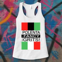 Polenta Is Fancy For Grits Womens Tank Top