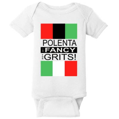 Polenta Is Fancy For Grits Baby Bodysuit