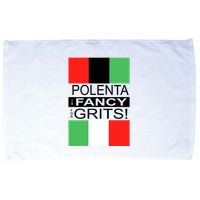 Polenta Is Fancy For Grits Microfiber Hand Towel