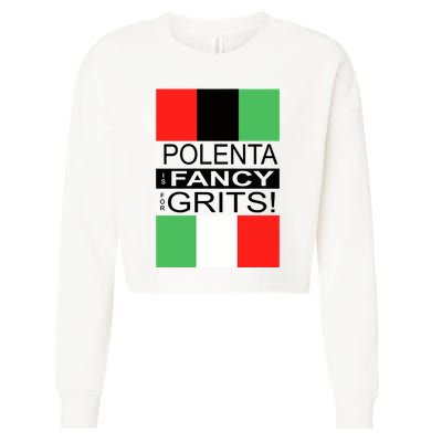 Polenta Is Fancy For Grits Cropped Pullover Crew